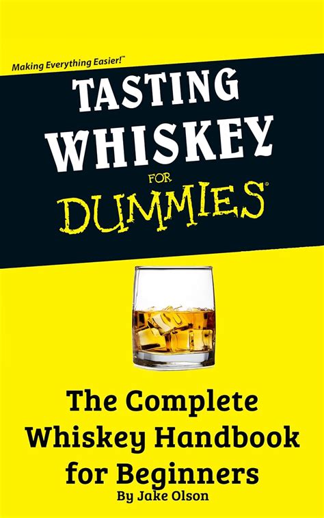 Tasting whiskey for dummies the complete whiskey handbook for beginners. - Manual para alcatel one touch glory 2manual para alcatel ot 355.
